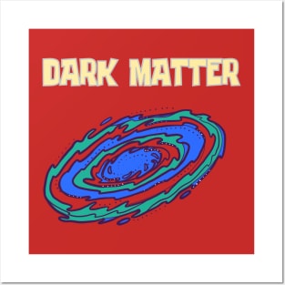 Dark matter Posters and Art